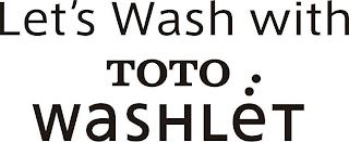 LET'S WASH WITH TOTO WASHLET trademark