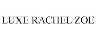 LUXE RACHEL ZOE trademark