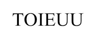 TOIEUU trademark