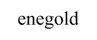 ENEGOLD trademark