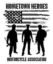 HOMETOWN HEROES MOTORCYCLE ASSOCIATION trademark