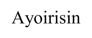 AYOIRISIN trademark