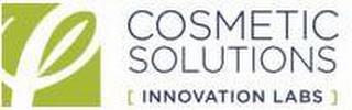 COSMETIC SOLUTIONS [ INNOVATION LABS ] trademark