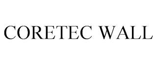 CORETEC WALL trademark