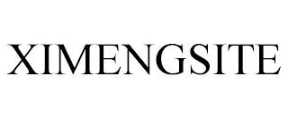 XIMENGSITE trademark