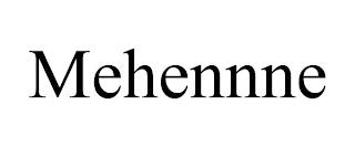 MEHENNNE trademark