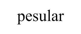 PESULAR trademark