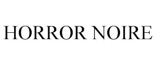 HORROR NOIRE trademark