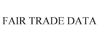 FAIR TRADE DATA trademark