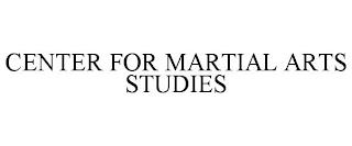 CENTER FOR MARTIAL ARTS STUDIES trademark