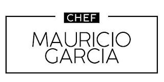 CHEF MAURICIO GARCIA trademark