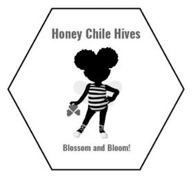 HONEY CHILE HIVES BLOSSOM AND BLOOM! trademark