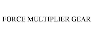 FORCE MULTIPLIER GEAR trademark