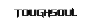 TOUGHSOUL trademark