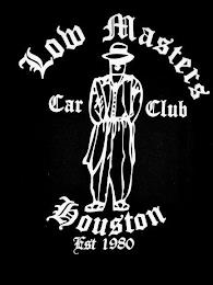 LOW MASTERS CAR CLUB HOUSTON EST 1980 trademark