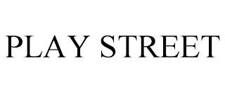 PLAY STREET trademark