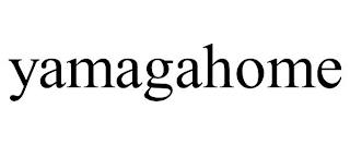 YAMAGAHOME trademark