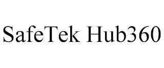 SAFETEK HUB360 trademark