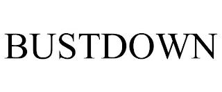 BUSTDOWN trademark