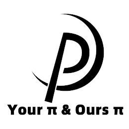 P YOUR & OURS trademark