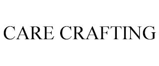 CARE CRAFTING trademark