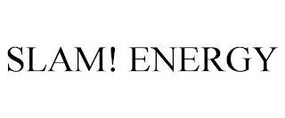 SLAM! ENERGY trademark