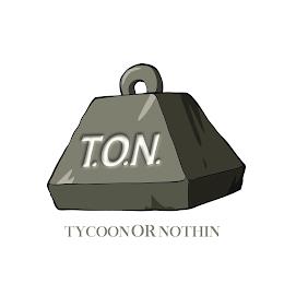 T.O.N. TYCOONS OR NOTHIN trademark