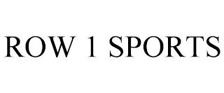 ROW 1 SPORTS trademark