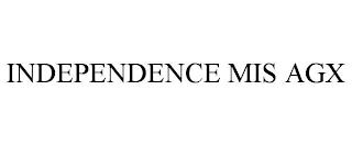 INDEPENDENCE MIS AGX trademark