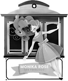 MONIKA ROSE SAN FRANCISCO trademark