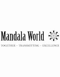 MANDALA WORLD TOGETHER · TRANSMITTING · EXCELLENCE trademark