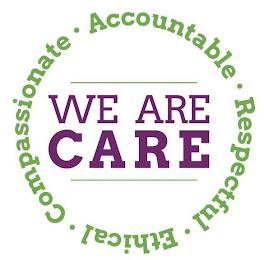 ACCOUNTABLE RESPECTFUL ETHICAL COMPASSIONATE WE ARE CARE trademark