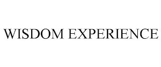 WISDOM EXPERIENCE trademark