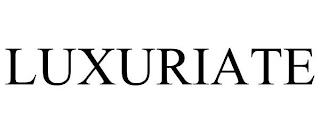 LUXURIATE trademark