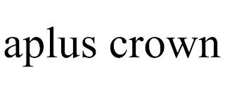 APLUS CROWN trademark