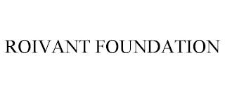 ROIVANT FOUNDATION trademark