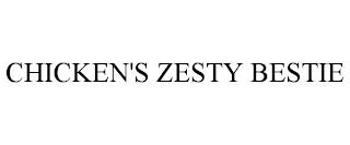 CHICKEN'S ZESTY BESTIE trademark