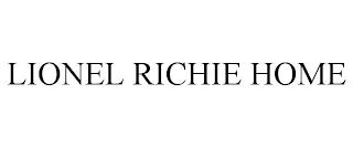 LIONEL RICHIE HOME trademark