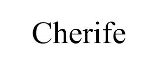 CHERIFE trademark