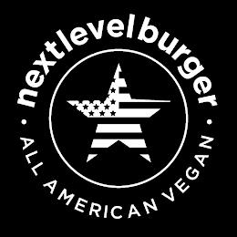 · NEXTLEVELBURGER · ALL AMERICAN VEGAN trademark