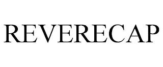 REVERECAP trademark