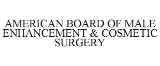 AMERICAN BOARD OF MALE ENHANCEMENT & COSMETIC SURGERY trademark