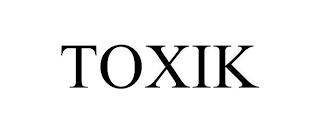 TOXIK trademark