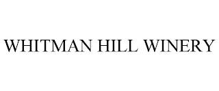 WHITMAN HILL WINERY trademark