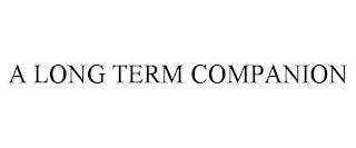 A LONG TERM COMPANION trademark