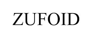 ZUFOID trademark