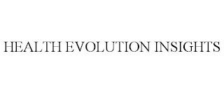 HEALTH EVOLUTION INSIGHTS trademark