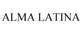 ALMA LATINA trademark