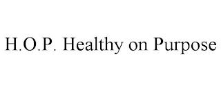 H.O.P. HEALTHY ON PURPOSE trademark