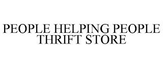 PEOPLE HELPING PEOPLE THRIFT STORE trademark